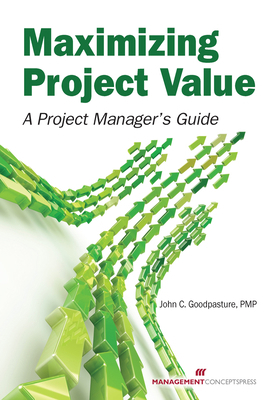 Maximizing Project Value: A Project Manager's G... 1567263933 Book Cover