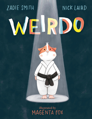 Weirdo: Zadie Smith & Nick Laird. Illustrations... 024144960X Book Cover