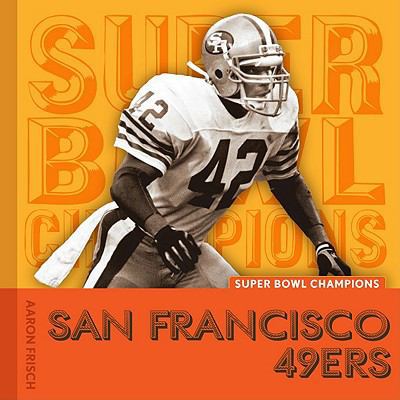 San Francisco 49ers 160818028X Book Cover