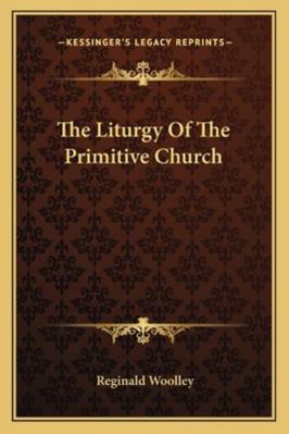 The Liturgy Of The Primitive Church 1162756322 Book Cover