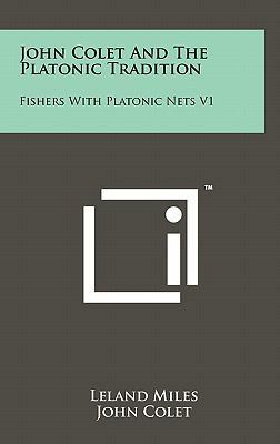 John Colet and the Platonic Tradition: Fishers ... 1258030985 Book Cover