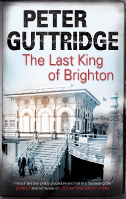 The Last King of Brighton 0727880098 Book Cover