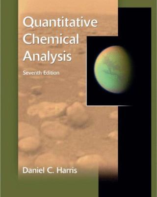Quantitative Chemical Analysis. Daniel C. Harris 0716776944 Book Cover