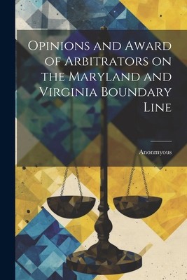 Opinions and Award of Arbitrators on the Maryla... 102214135X Book Cover
