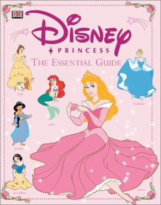 Disney Princess Essential Guide 0789498308 Book Cover
