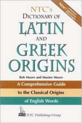 NTC's Dictionary of Latin and Greek Origins 0844283207 Book Cover