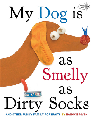 My Dog Is as Smelly as Dirty Socks: And Other F... 0606263845 Book Cover