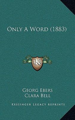 Only A Word (1883) 1165689731 Book Cover