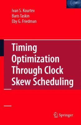 Timing Optimization Through Clock Skew Scheduling 0387710558 Book Cover