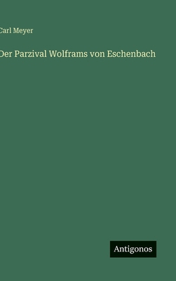 Der Parzival Wolframs von Eschenbach [German] 3566031135 Book Cover