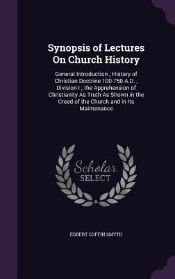 Synopsis of Lectures On Church History: General... 1357845618 Book Cover