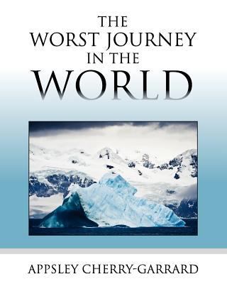 The Worst Journey in the World 1619491877 Book Cover