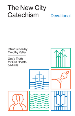 The New City Catechism Devotional: God's Truth ... 1433555034 Book Cover