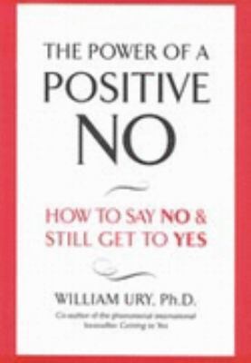 The Power of a Positive No [Hardcover] by Ury, ... 0340923792 Book Cover