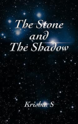 The Stone and the Shadow 1467884359 Book Cover