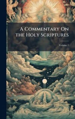 A Commentary On the Holy Scriptures 1023963809 Book Cover