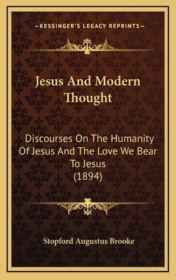 Jesus And Modern Thought: Discourses On The Hum... 1168810957 Book Cover