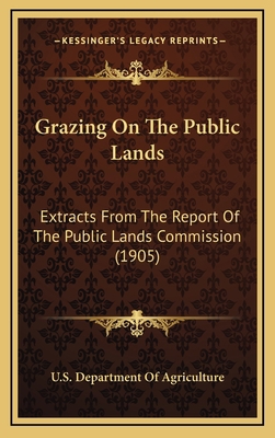 Grazing On The Public Lands: Extracts From The ... 1168843057 Book Cover