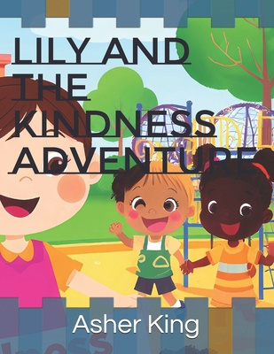 Lily and the Kindness Adventure B0GNSSWH16 Book Cover