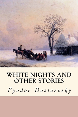 White Nights and Other Stories 1985648571 Book Cover