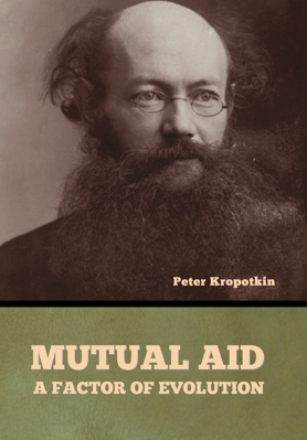 Mutual Aid: A Factor of Evolution B0G3CVTZ18 Book Cover