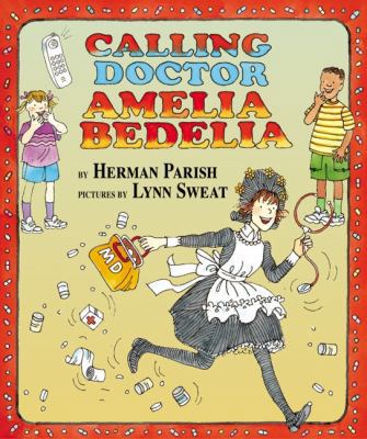 Calling Doctor Amelia Bedelia 0060014229 Book Cover