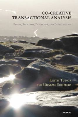 Co-Creative Transactional Analysis: Papers, Res... 1782201572 Book Cover