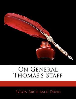 On General Thomas's Staff 1145015573 Book Cover