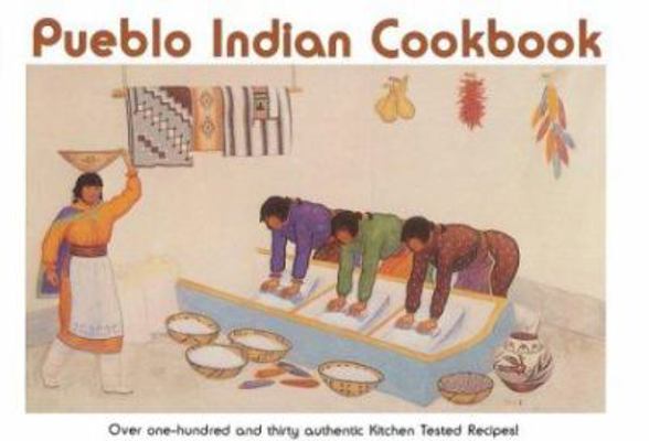 Pueblo Indian Cookbook: Recipes from the Pueblo... B0092J5A5A Book Cover