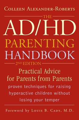 The ADHD Parenting Handbook : Practical Advice for Parents from Parents