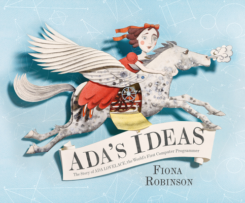 Ada's Ideas: The Story of ADA Lovelace, the Wor... 1520049579 Book Cover