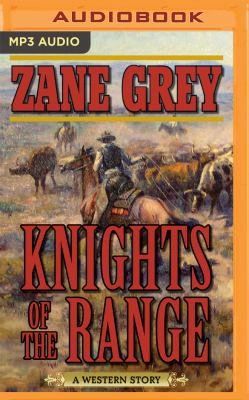 Knights of the Range: A Western Story 1543606474 Book Cover