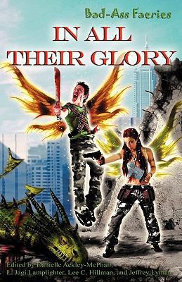 Bad-Ass Faeries 3: In All Their Glory 1606592084 Book Cover