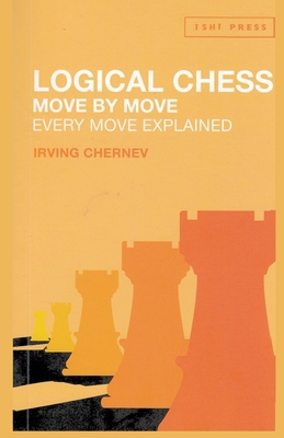 Logical Chess Move by Move: Every Move Explained 4871870677 Book Cover