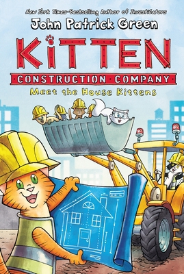 Kitten Construction Company: Meet the House Kit... 1250801931 Book Cover