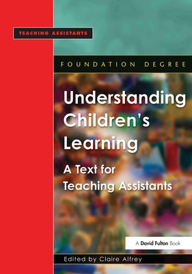 Understanding Children's Learning: A Text for T... 1843120690 Book Cover