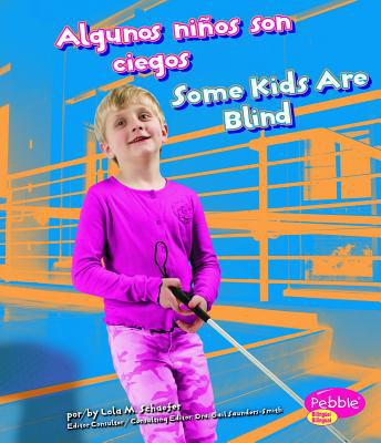Algunos Niños Son Ciegos/Some Kids Are Blind [Multiple languages] 1429645903 Book Cover