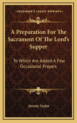 A Preparation for the Sacrament of the Lord's S... 116368211X Book Cover