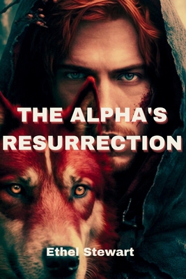 The Alpha's Resurrection            Book Cover