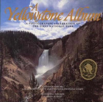 A Yellowstone Album: A Photographic Celebration... 1570981477 Book Cover