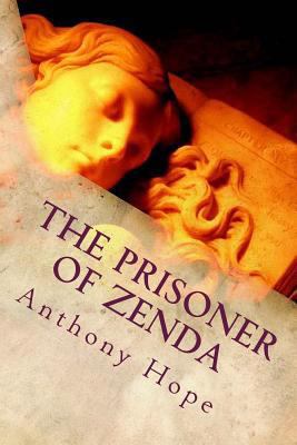 The Prisoner of Zenda 1540843203 Book Cover