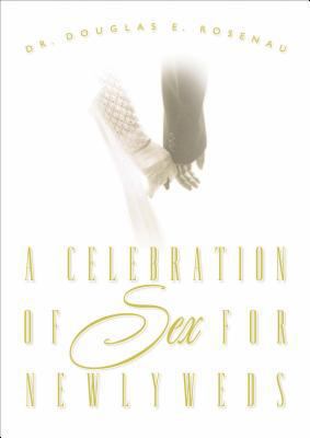 A Celebration of Sex for Newlyweds B000H2M3BA Book Cover