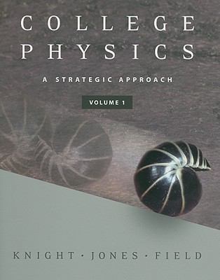 College Physics, Volume 1: A Strategic Approach 0805306293 Book Cover