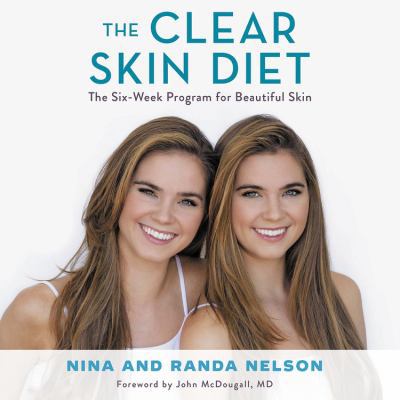 The Clear Skin Diet: The Six-Week Program for B... 1549198173 Book Cover