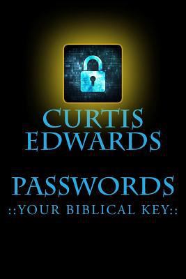 Passwords: Your Biblical Key 1974496651 Book Cover