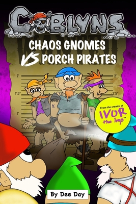 Coblyns: Chaos Gnomes VS Porch Pirates B0DYJ7NJ6R Book Cover