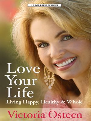 Love Your Life [Large Print] 1594152853 Book Cover