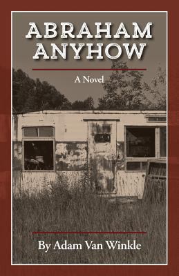 Abraham Anyhow 0692853413 Book Cover