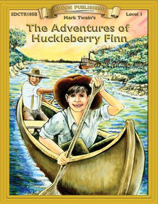 The Adventures of Huckleberry Finn 1555760880 Book Cover