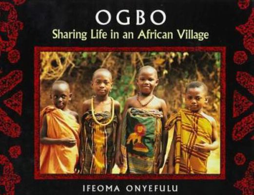 Ogbo: Sharing Life in an African Village 015200498X Book Cover